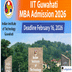 IIT Guwahati MBA Admission 2026 Application Deadline Extended Till February 16; Get Direct Link to Apply Now